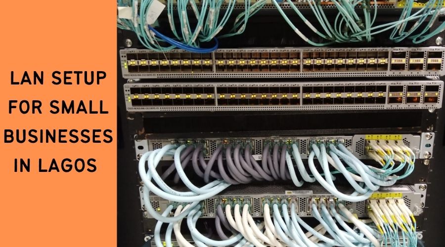 LAN setup for small businesses in lagos